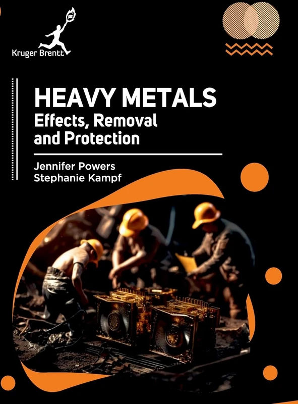 Heavy Metals: Effects Removal and Protection Book