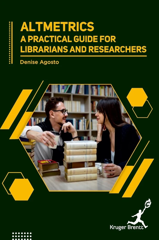 Altmetrics: A Practical Guide for Librarians and Researchers