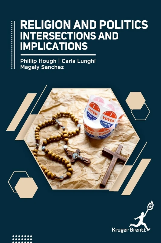 Religion and Politics- Intersections and Implications