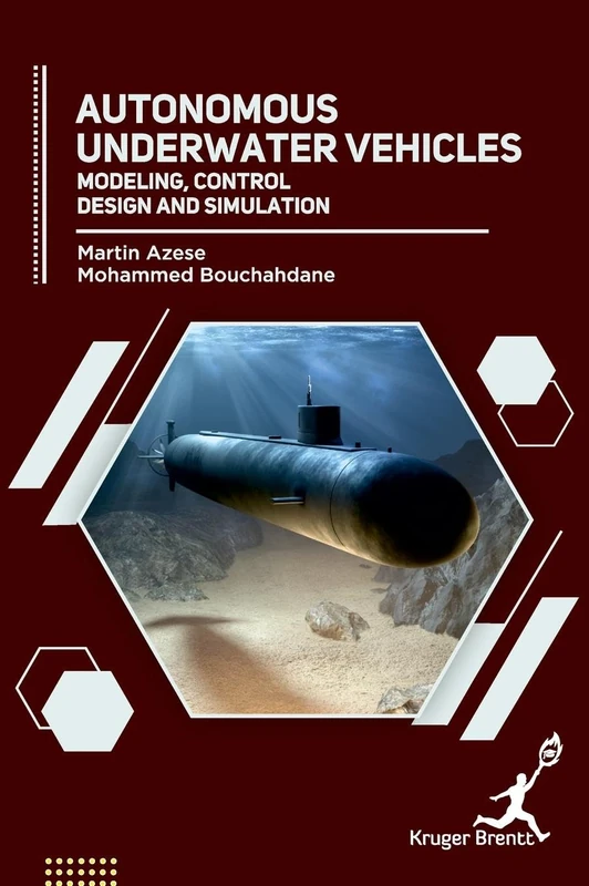 Autonomous Underwater Vehicles: Modeling Control Design and Simulation