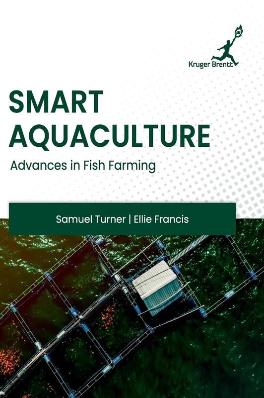 Smart Aquaculture: Advances in Fish Farming
