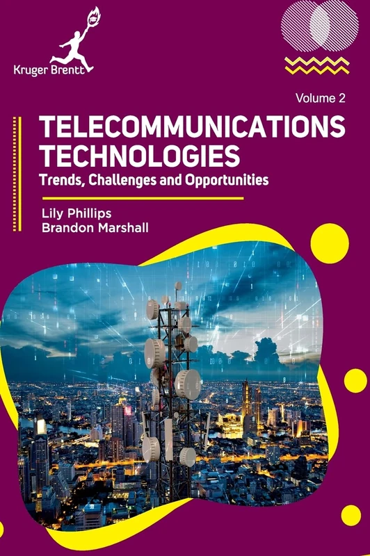Telecommunications Technologies Vol 2: Trends Challenges and Opportunities