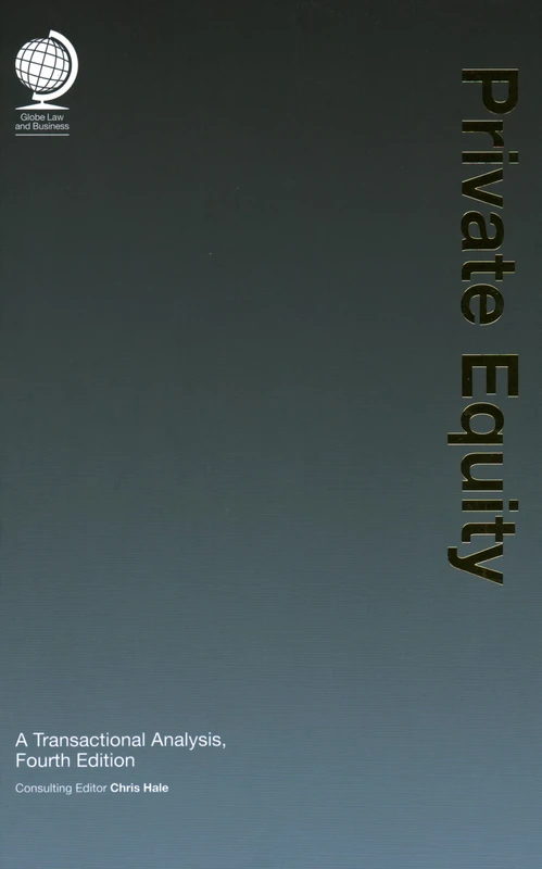 Private Equity: A Transactional Analysis, Fourth Edition