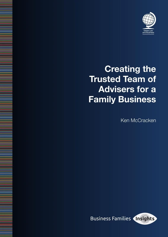 The Creating the Trusted Team of Advisers for a Family Business