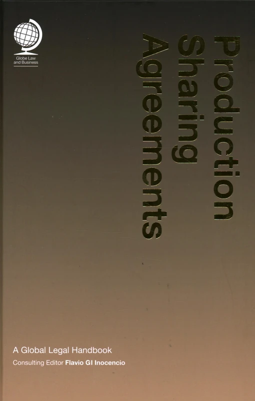 Production Sharing Agreements: A Global Legal Handbook