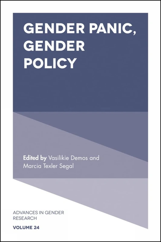 Gender Panic, Gender Policy: 24 (Advances in Gender Research, 24)