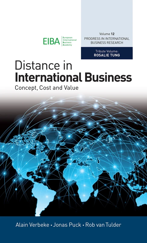Distance in International Business: Concept, Cost and Value: 12 (Progress in International Business Research, 12)