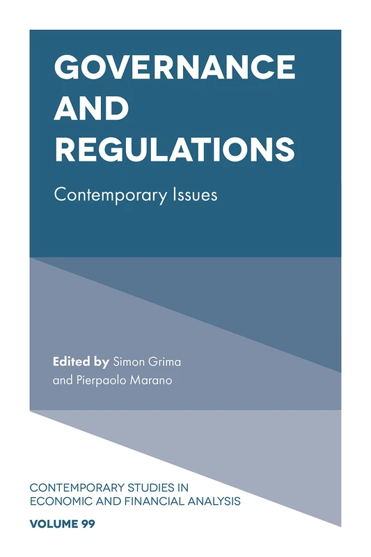 Governance and Regulations: Contemporary Issues: 99 (Contemporary Studies in Economic and Financial Analysis, 99)