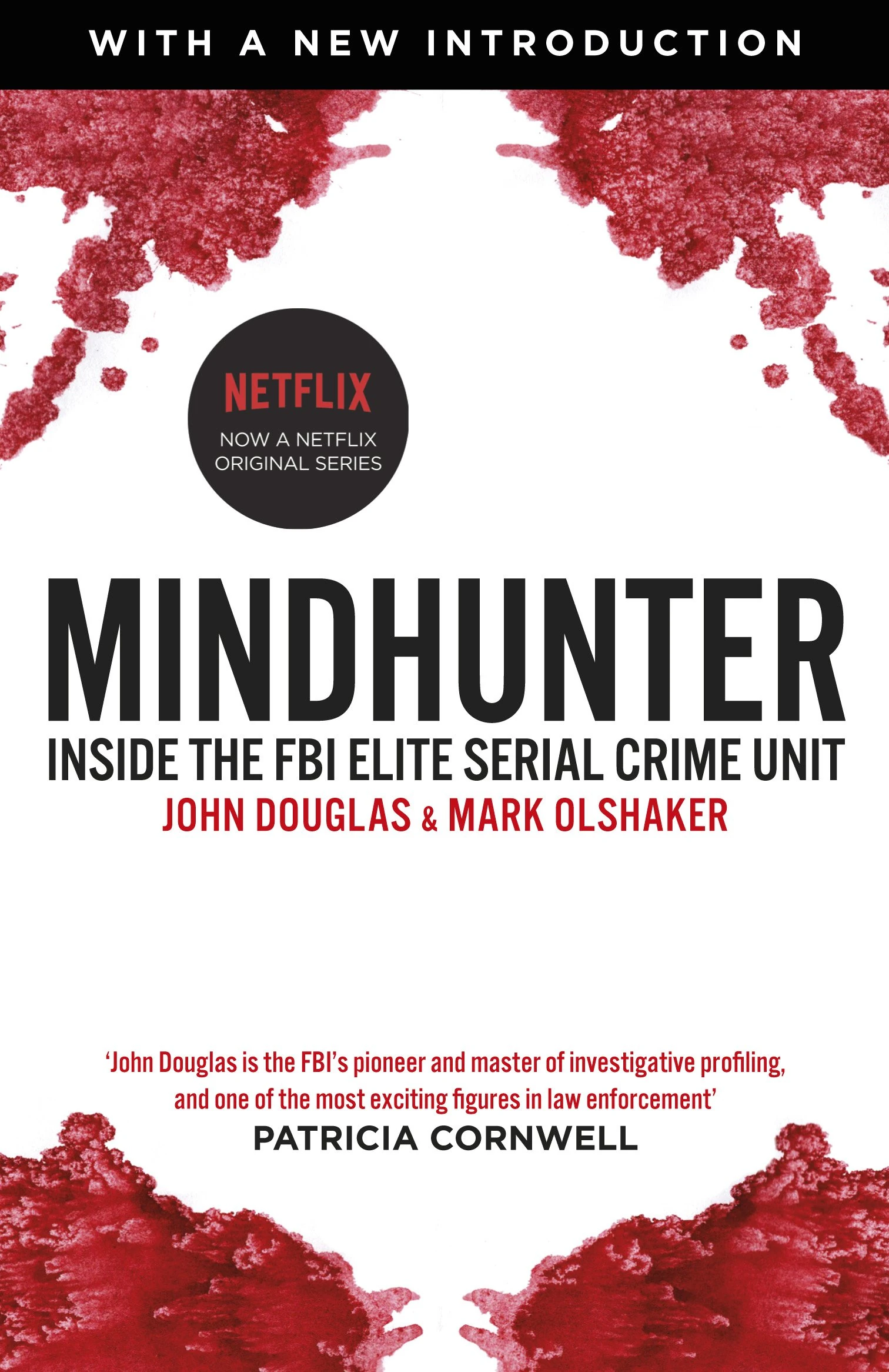 Mindhunter: Inside the FBI Elite Serial Crime Unit, the Bestselling True Story (Now A Netflix Series)