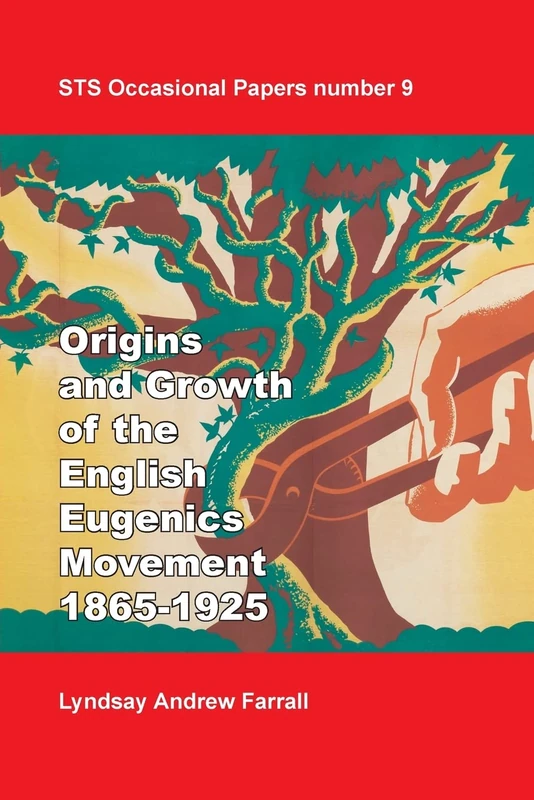 The Origins and Growth of the English Eugenics Movement, 1865-1925: 9 (Sts Occasional Papers)