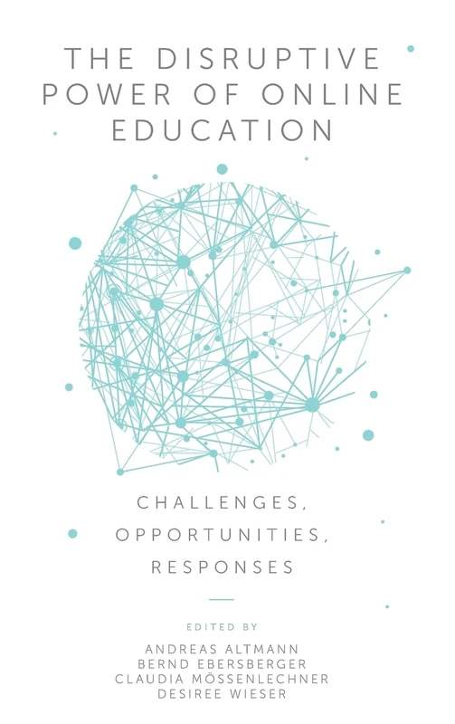 The Disruptive Power of Online Education: Challenges, Opportunities, Responses