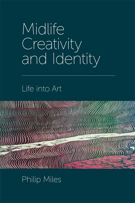 Midlife Creativity and Identity: Life into Art - Image 1
