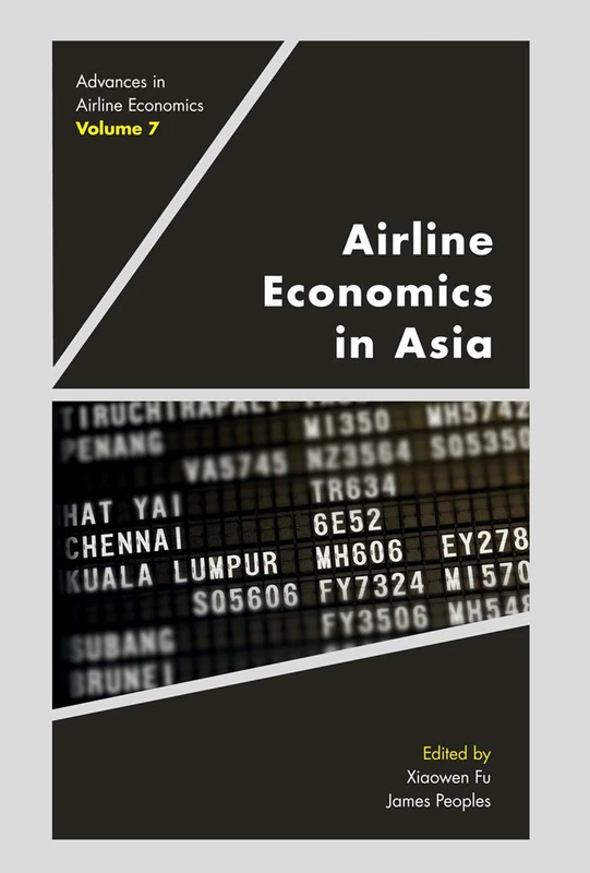 Airline Economics in Asia: 7 (Advances in Airline Economics, 7)