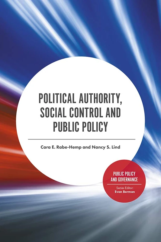 Political Authority, Social Control and Public Policy (Public Policy and Governance)