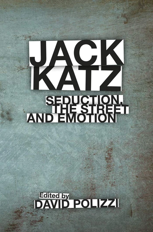 Jack Katz: Seduction, the Street and Emotion - Image 1