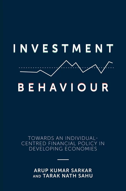Investment Behaviour: Towards an Individual-Centred Financial Policy in Developing Economies