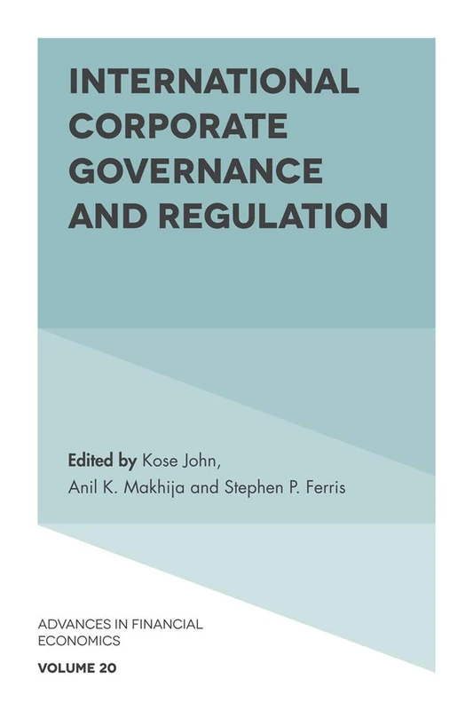 International Corporate Governance and Regulation: 20 (Advances in Financial Economics, 20)