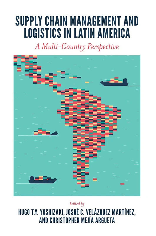 Supply Chain Management and Logistics in Latin America: A Multi-Country Perspective - Image 1