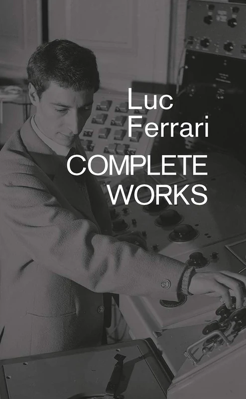 Luc Ferrari: Complete Works - Image 1