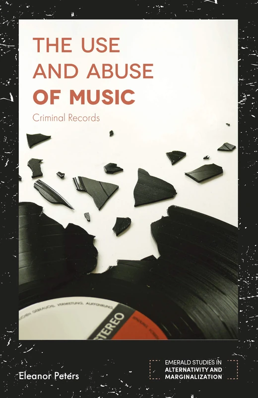 Emerald Publishing - The Use and Abuse of Music: Criminal Records