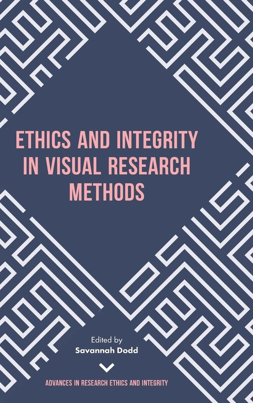 Ethics and Integrity in Visual Research Methods: 5 (Advances in Research Ethics and Integrity, 5)