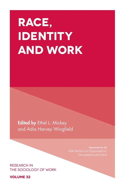 Race, Identity and Work: 32 - Emerald Publishing Research