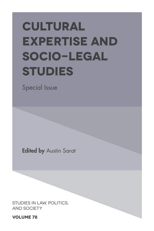 Cultural Expertise and Socio-Legal Studies: Special Issue: 78 (Studies in Law, Politics, and Society, 78) - Image 1
