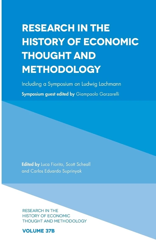 Including a Symposium on Ludwig Lachmann: 37, Part B (Research in the History of Economic Thought and Methodology, 37, Part B) - Image 1