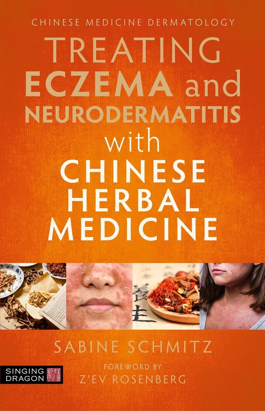 Treating Eczema and Neurodermatitis with Chinese Herbal Medicine: A Practical Handbook