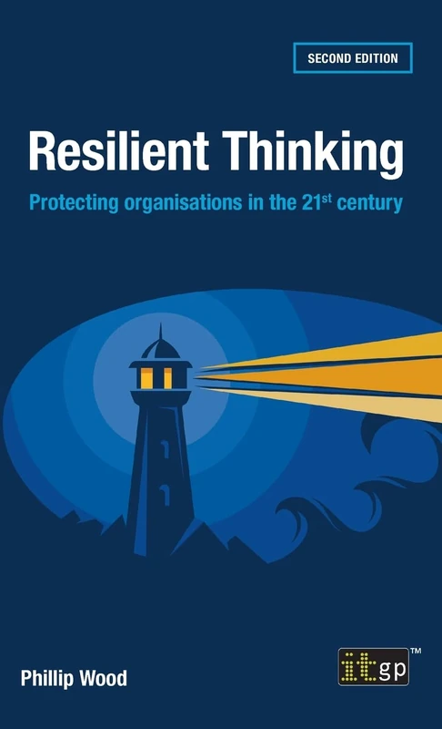 Resilient Thinking: Protecting organisations in the 21st century