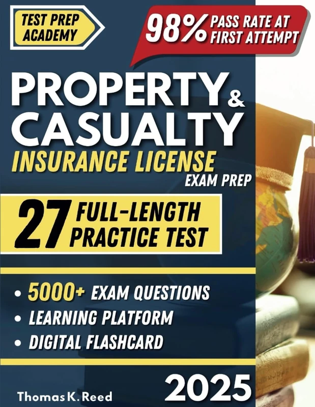 Property & Casualty Insurance License Exam Prep: The Clear and Complete Study Guide with Flashcards, Practice Tests, and Expert Tips for First-Attempt Success - Regularly Updated