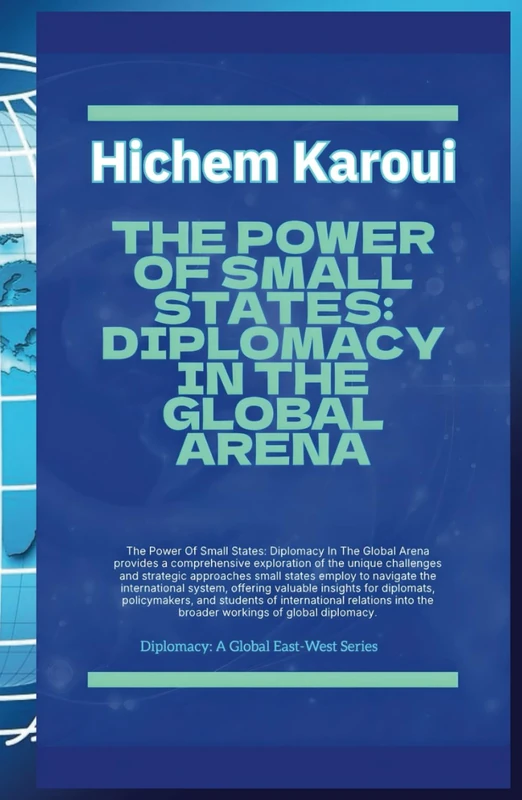 The Power Of Small States: Diplomacy In The Global Arena