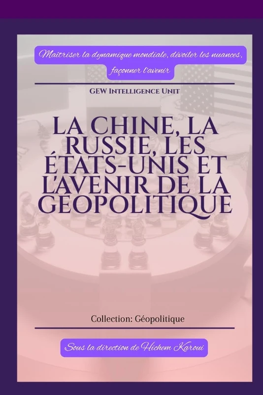 La Chine, la Russie, les États-Unis et l'avenir de la géopolitique