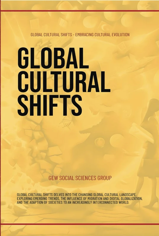 Global Cultural Shifts (Sociology and Sociologists)