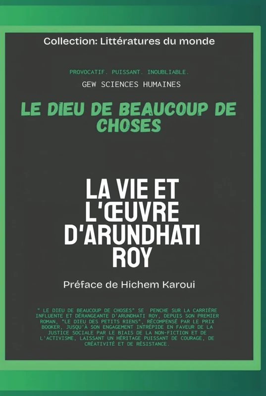 Le Dieu de beaucoup de choses: La vie et l'œuvre d'Arundhati Roy (Littératures du monde)