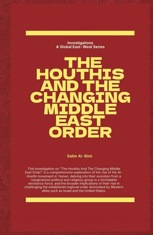 The Houthis and the Changing Middle East Order (Investigations) - Image 1