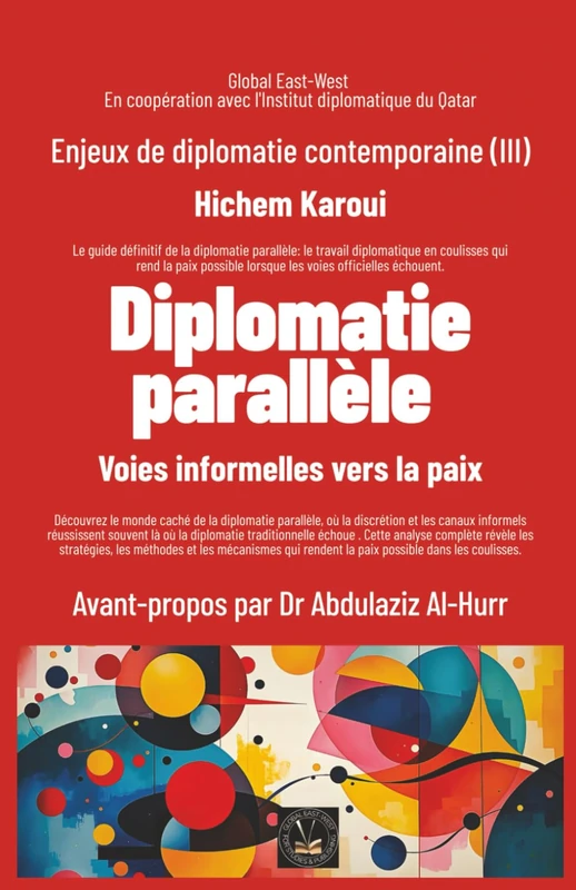 Enjeux de diplomatie contemporaine (III): Diplomatie parallèle: Voies informelles vers la paix