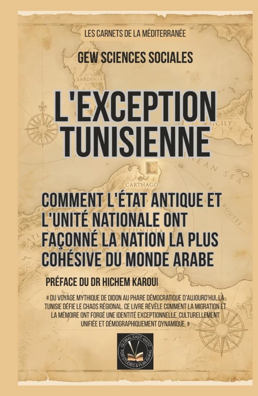 L'exception tunisienne: Comment l'État antique et l'unité nationale ont façonné la nation la plus cohésive du monde arabe - Image 1