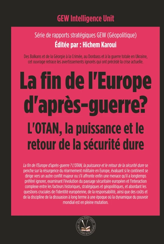 La fin de l'Europe d'après-guerre?: L'OTAN, la puissance et le retour de la sécurité dure (GEOPOLITIQUE)