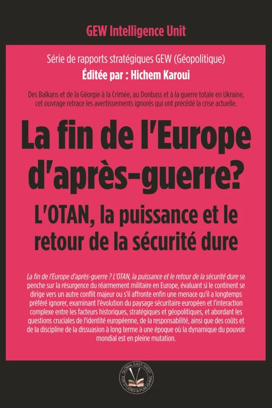 La fin de l'Europe d'après-guerre?: L'OTAN, la puissance et le retour de la sécurité dure (GEOPOLITIQUE)