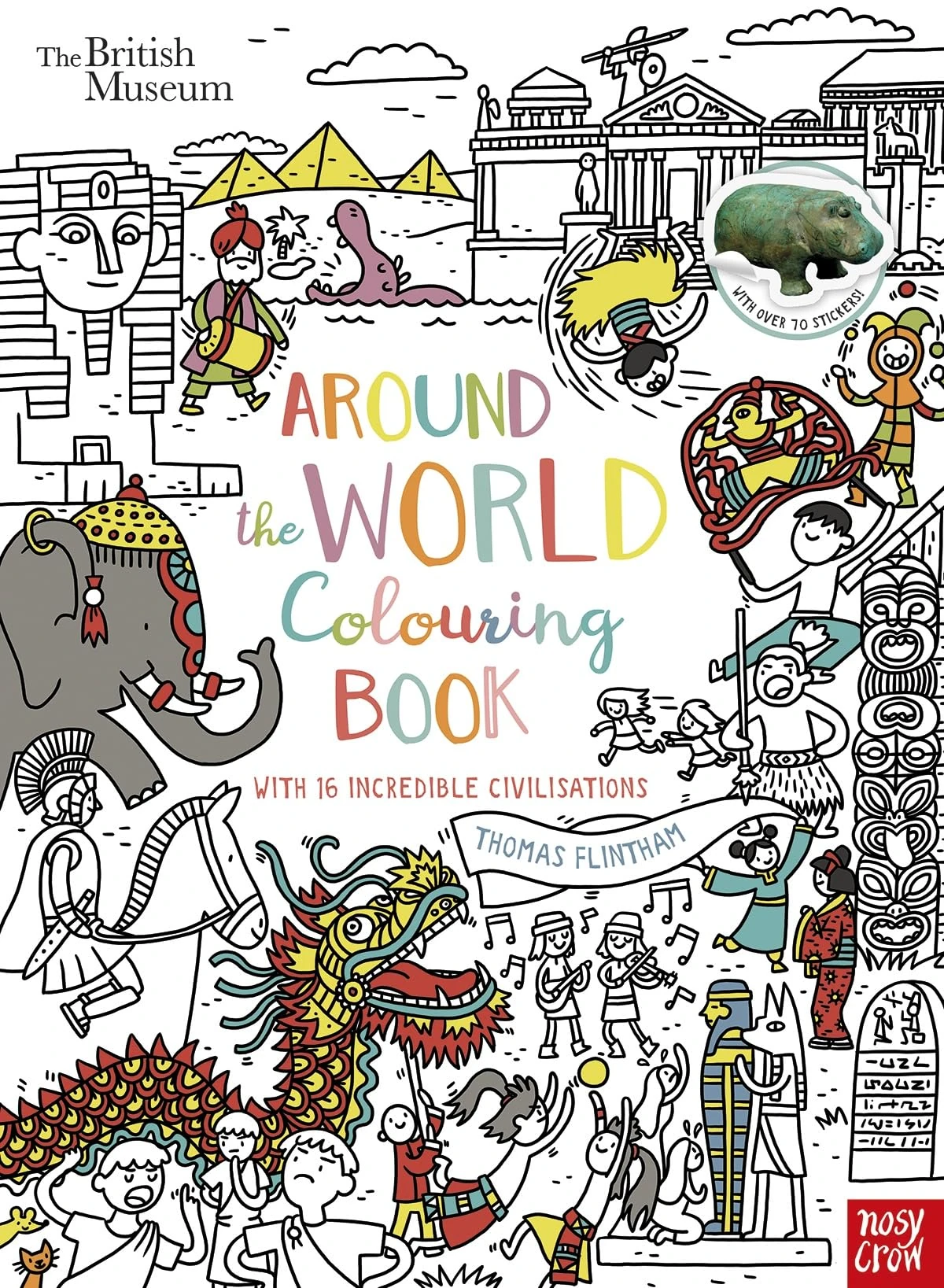 British Museum: Around the World Colouring Book: With 16 Incredible Civilisations and over 70 Stickers!: 1