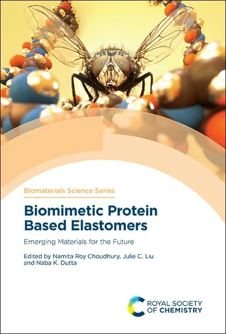 Biomimetic Protein Based Elastomers: Emerging Materials for the Future: Volume 10 (Biomaterials Science Series)