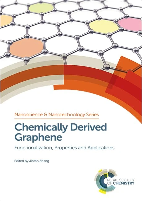 Chemically Derived Graphene: Functionalization, Properties and Applications: Volume 46 (Nanoscience & Nanotechnology Series)