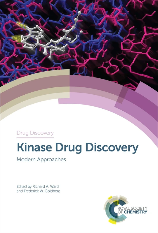 Kinase Drug Discovery: Modern Approaches: Volume 67 (Drug Discovery Series)