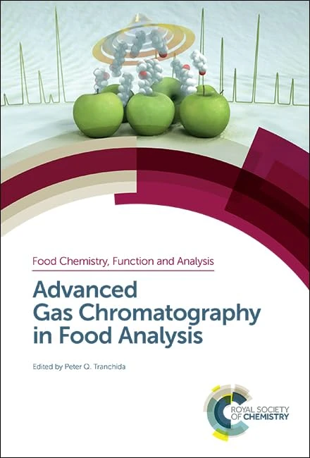 Advanced Gas Chromatography in Food Analysis: Volume 17 (Food Chemistry, Function and Analysis)
