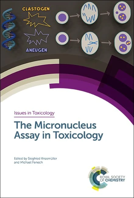Micronucleus Assay in Toxicology: Volume 39 (Issues in Toxicology)
