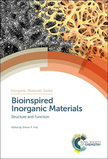 Bioinspired Inorganic Materials: Structure and Function: Volume 4 (Inorganic Materials Series)