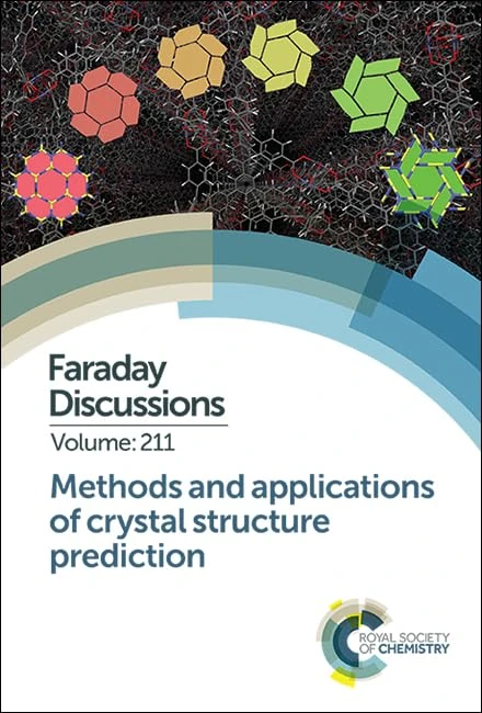 Methods and Applications of Crystal Structure Prediction: Faraday Discussion 211: Volume 211