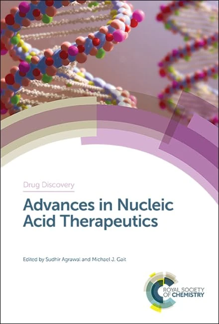 Advances in Nucleic Acid Therapeutics: Volume 68 (Drug Discovery Series)