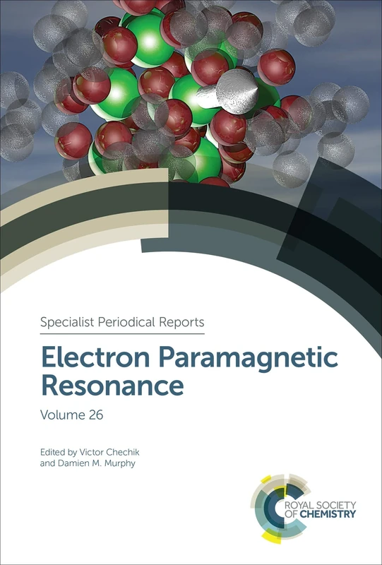 Electron Paramagnetic Resonance: Volume 26 (Specialist Periodical Reports - Electron Paramagnetic Resonance)
